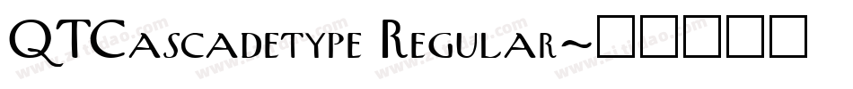 QTCascadetype Regular字体转换